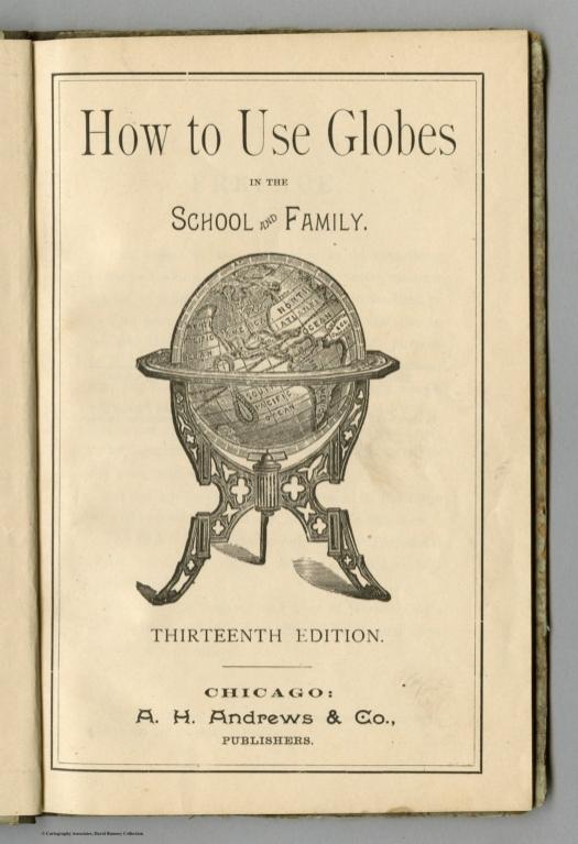 Title page: How to Use Globes in the School and Family. Thirteenth Edition.